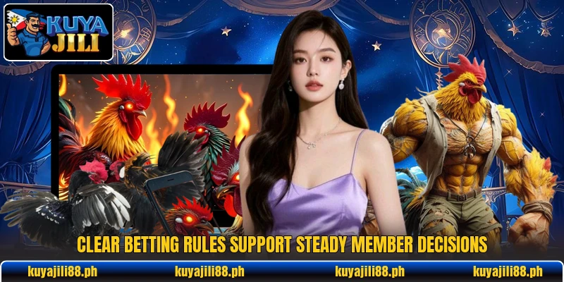 Clear betting rules support steady member decisions Clear betting rules support steady member decisions