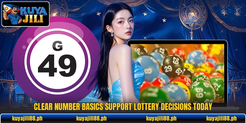 Clear number basics support lottery decisions today Clear number basics support lottery decisions today