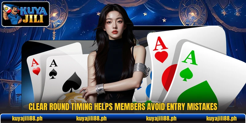Clear round timing helps members avoid entry mistakes Clear round timing helps members avoid entry mistakes