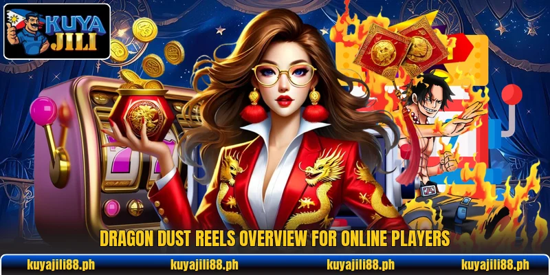Dragon Dust Reels overview for online players Dragon Dust Reels overview for online players