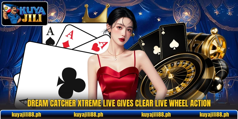 Dream Catcher Xtreme Live gives clear live wheel action Dream Catcher Xtreme Live gives clear live wheel action