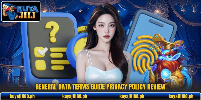 General data terms guide privacy policy review General data terms guide privacy policy review