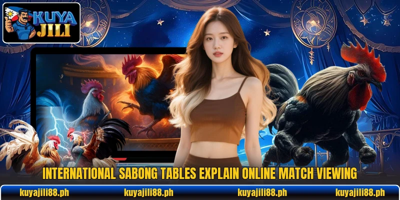 International Sabong tables explain online match viewing International Sabong tables explain online match viewing