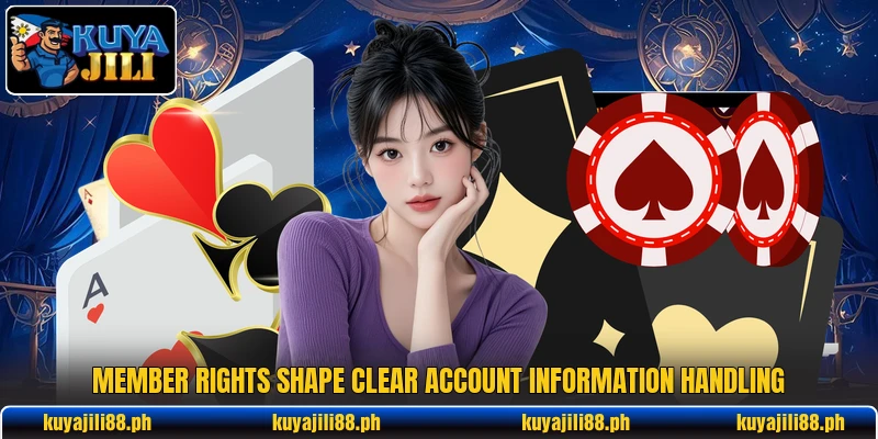 Member rights shape clear account information handling Member rights shape clear account information handling