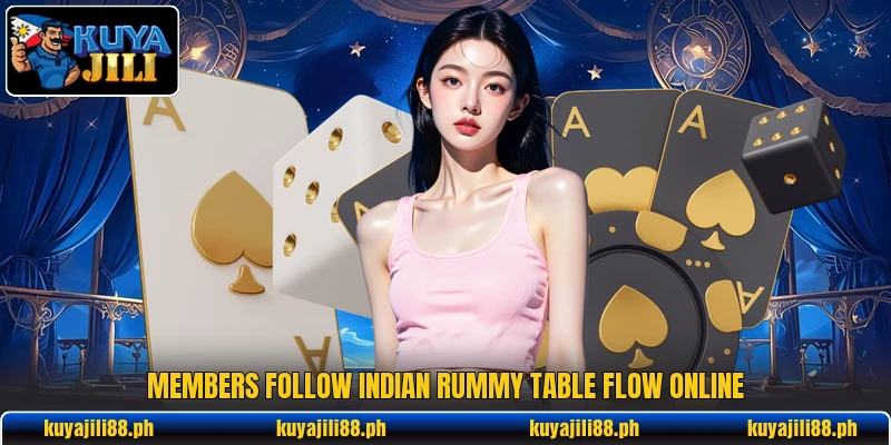 Members follow indian rummy table flow online Members follow indian rummy table flow online