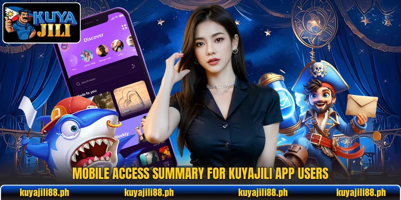 Mobile access summary for KuyaJili app users Mobile access summary for KuyaJili app users