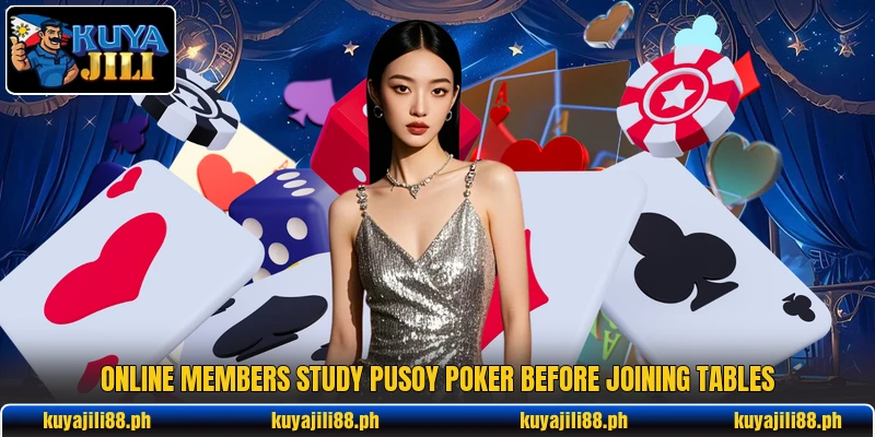 Online members study pusoy poker before joining tables