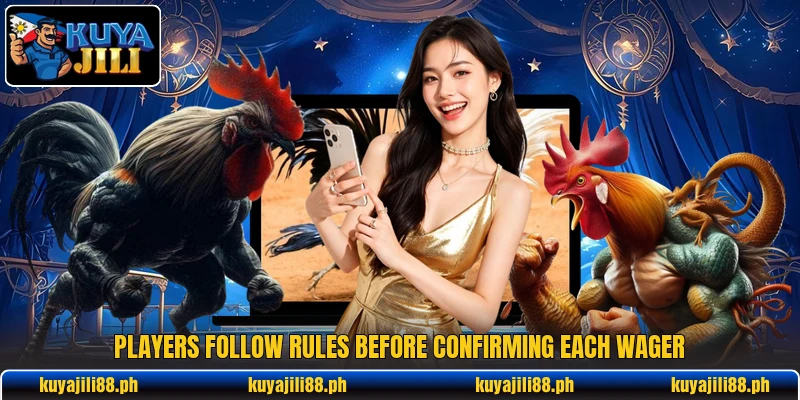 Players follow rules before confirming each wager Players follow rules before confirming each wager