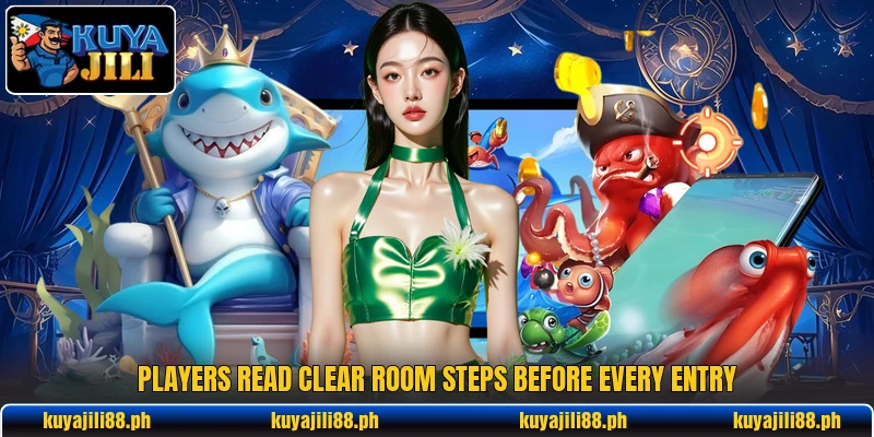 Players read clear room steps before every entry