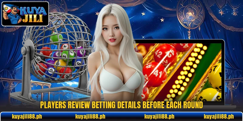 Players review betting details before each round