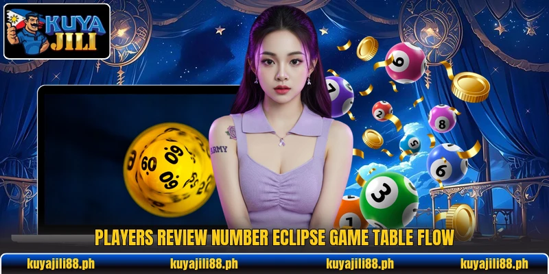 Players review Number Eclipse Game table flow Players review Number Eclipse Game table flow