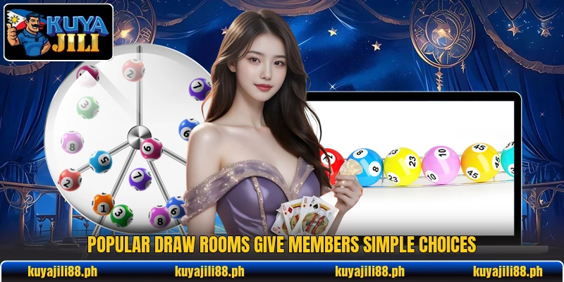 Popular draw rooms give members simple choices Popular draw rooms give members simple choices